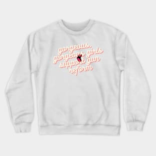 gorgeous gorgeous girls support gun reform Crewneck Sweatshirt